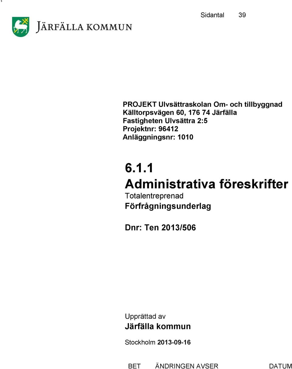 1 Administrativa föreskrifter