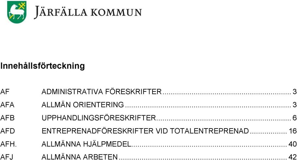 .. 3 AFB UPPHANDLINGSFÖRESKRIFTER... 6.