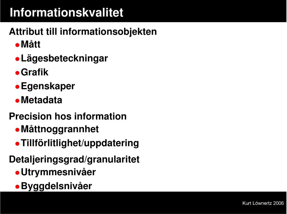 Precision hos information Måttnoggrannhet