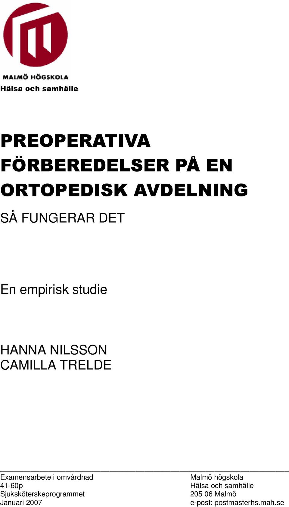 TRELDE Examensarbete i omvårdnad Malmö högskola 41-60p Hälsa och