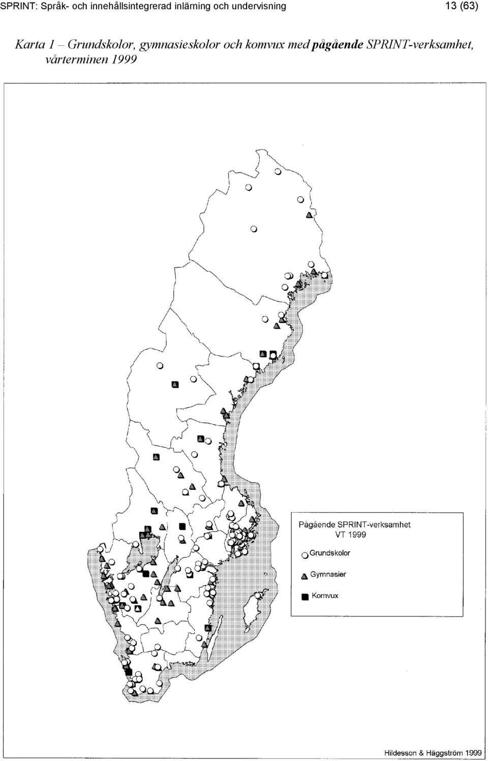 Grundskolor, gymnasieskolor och komvux med