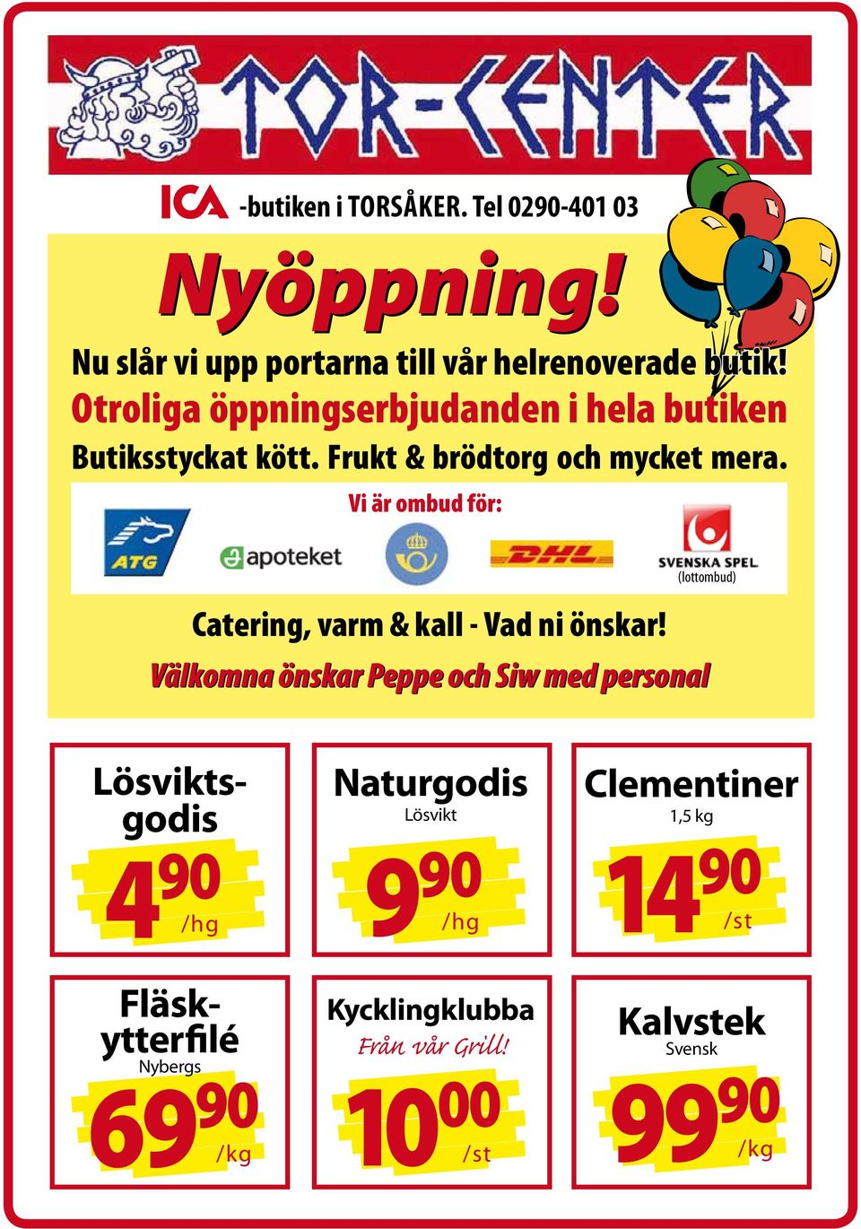 Vi är ombud för: (lottombud) Catering, varm & kall - Vad ni önskar!