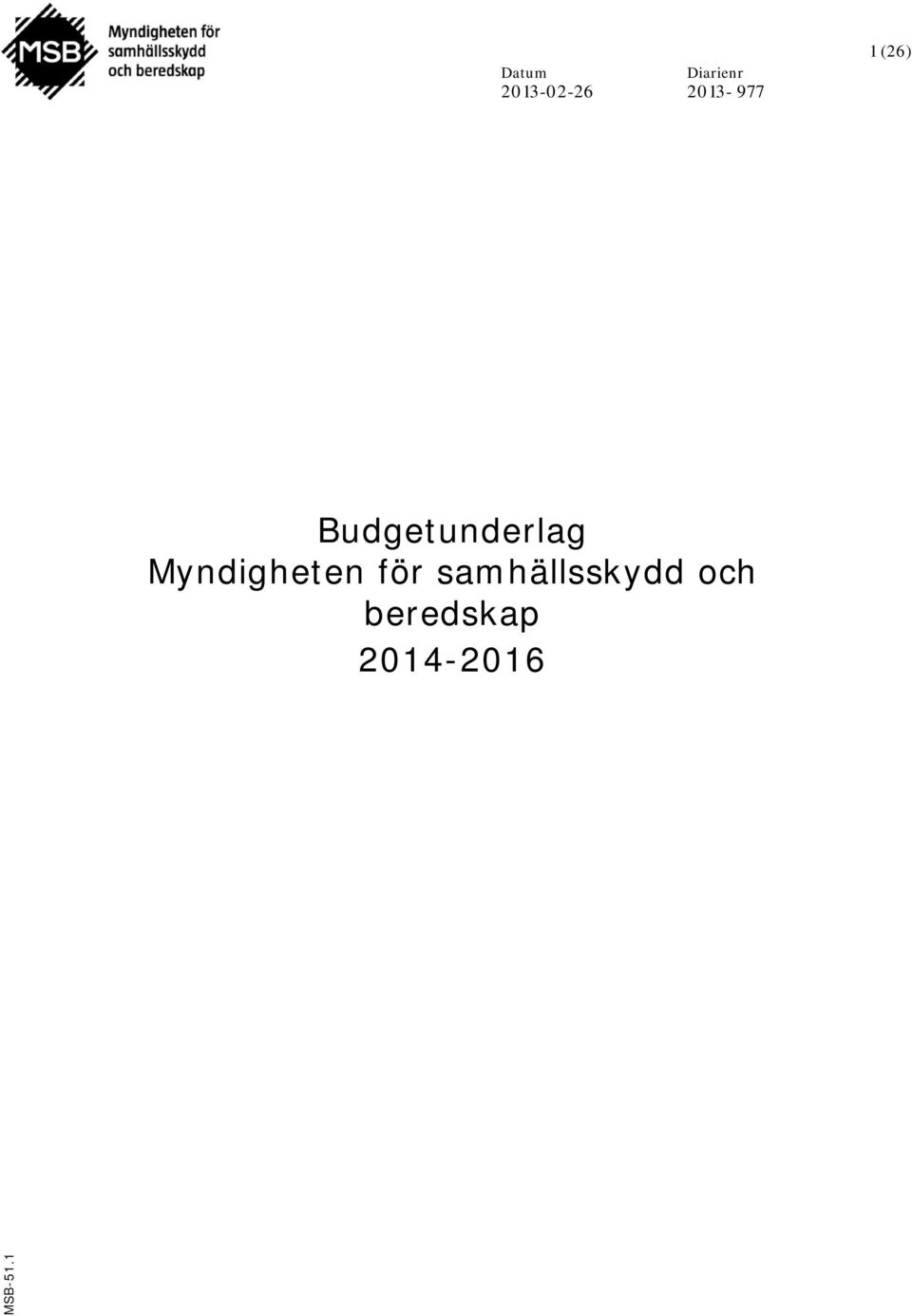 Budgetunderlag Myndigheten