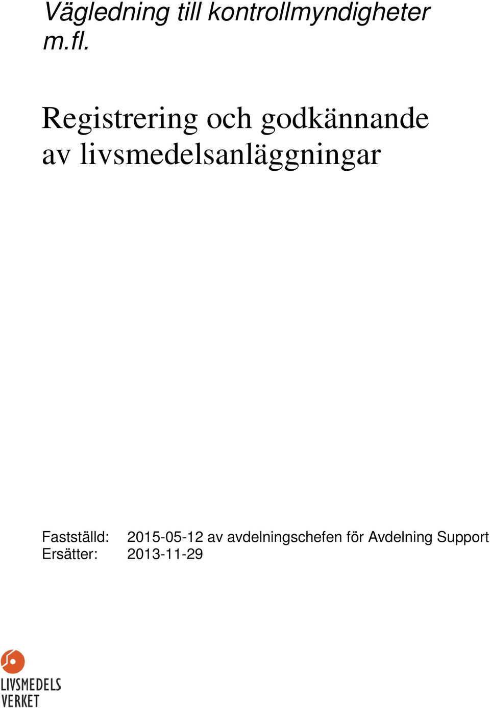 fl. Registrering och