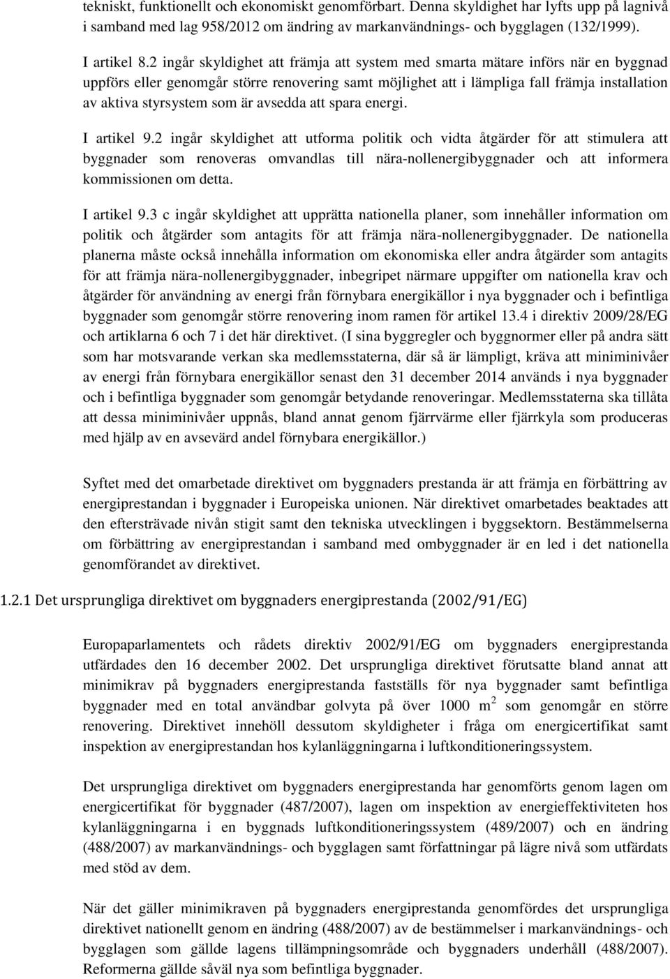 som är avsedda att spara energi. I artikel 9.