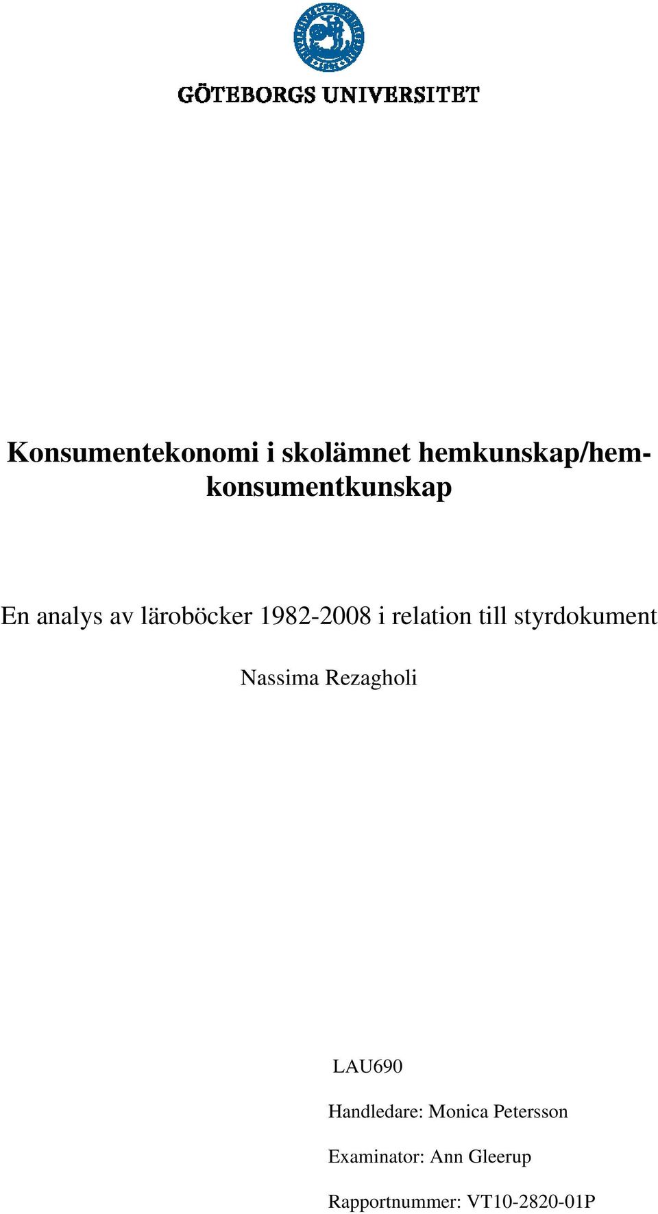 1982-2008 i relation till styrdokument Nassima Rezagholi