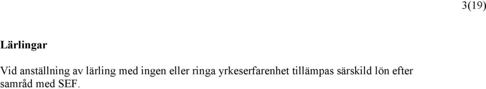 ringa yrkeserfarenhet tillämpas