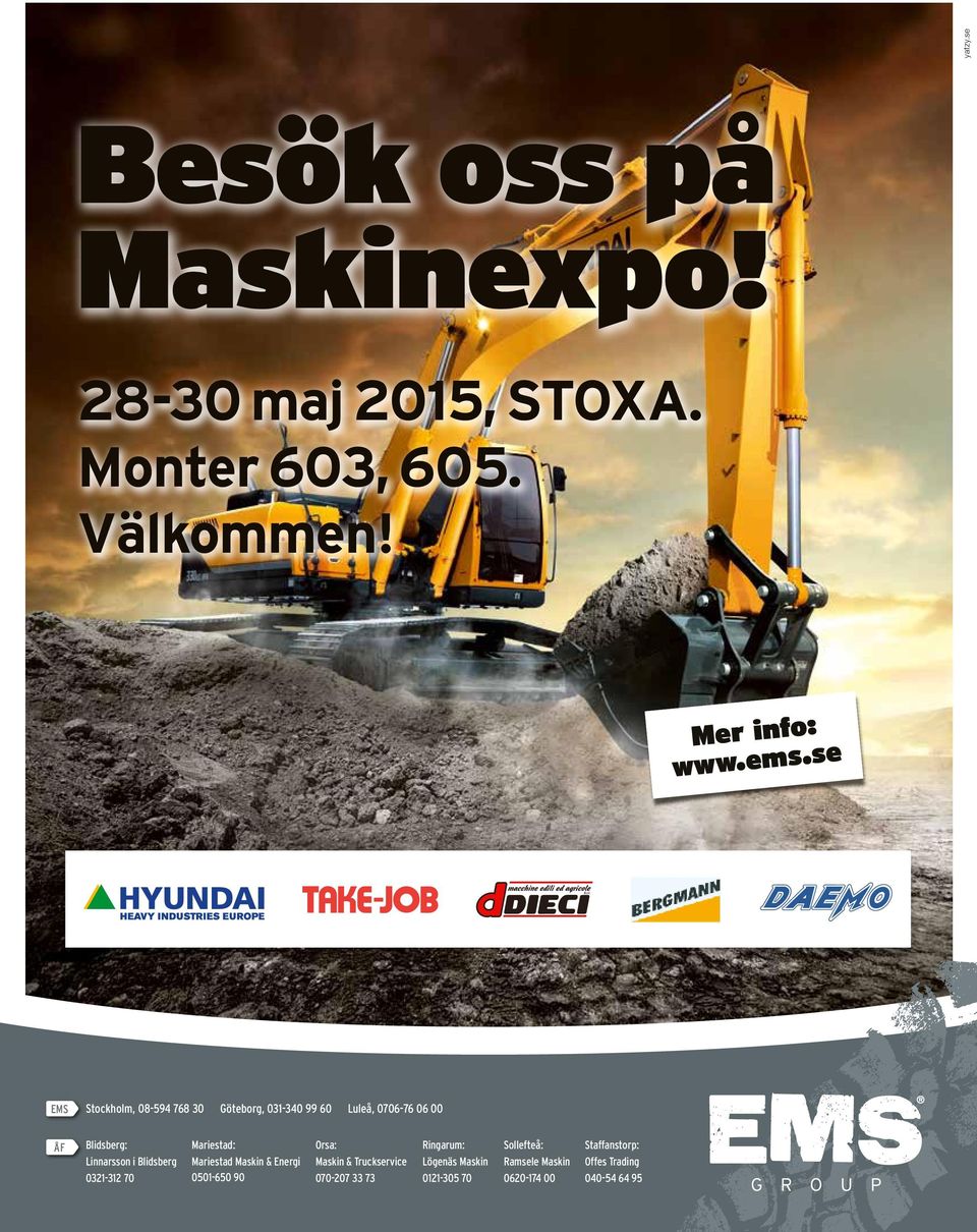 Blidsberg 0321-312 70 Mariestad: Mariestad Maskin & Energi 0501-650 90 Orsa: Maskin & Truckservice 070-207