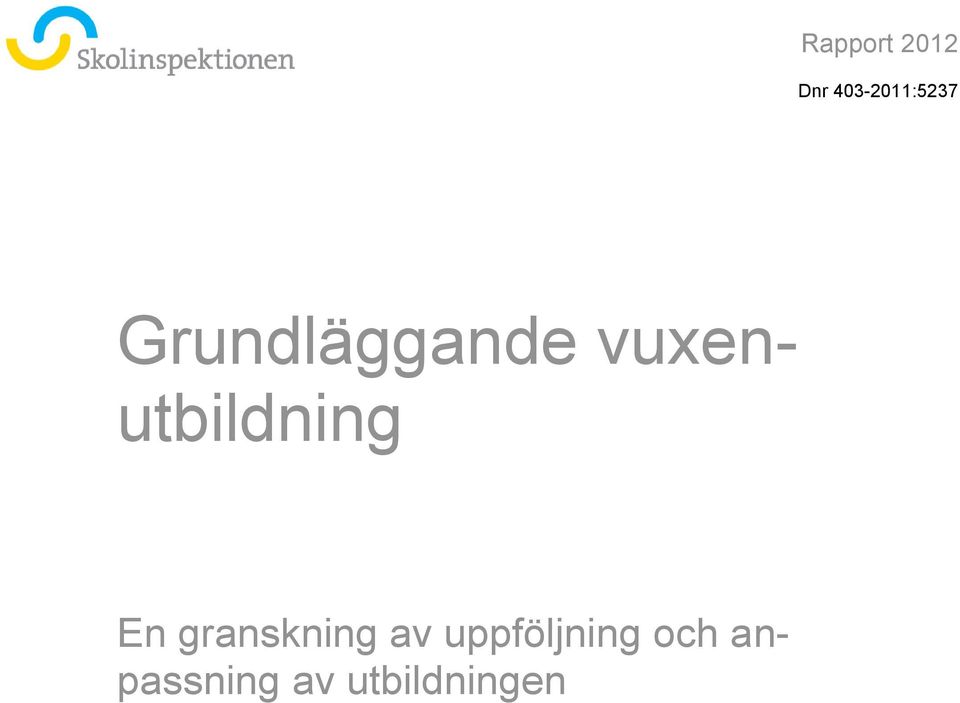 vuxenutbildning En granskning