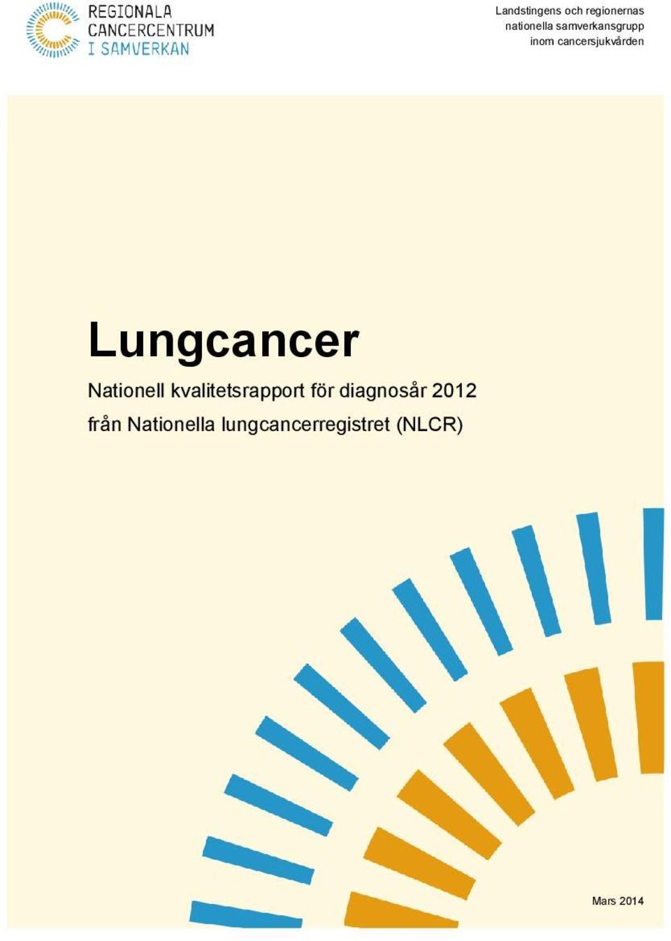 Lungcancer Nationell kvalitetsrapport för