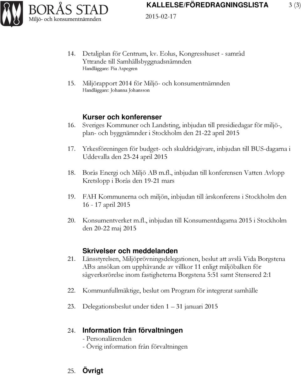 Sveriges Kommuner och Landsting, inbjudan till presidiedagar för miljö-, plan- och byggnämnder i Stockholm den 21-22 april 2015 17.