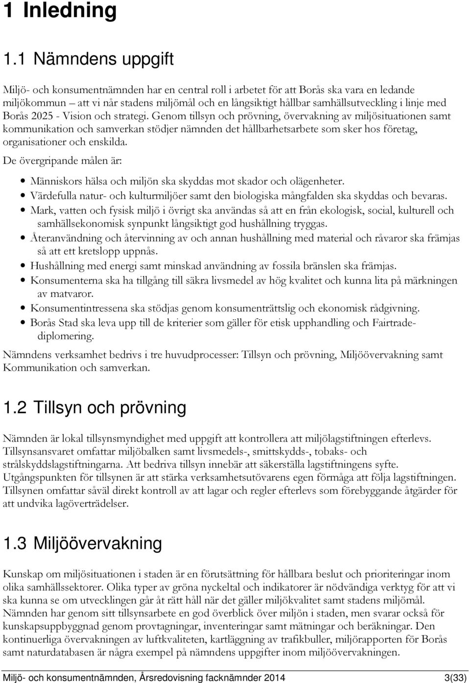 linje med Borås 2025 - Vision och strategi.