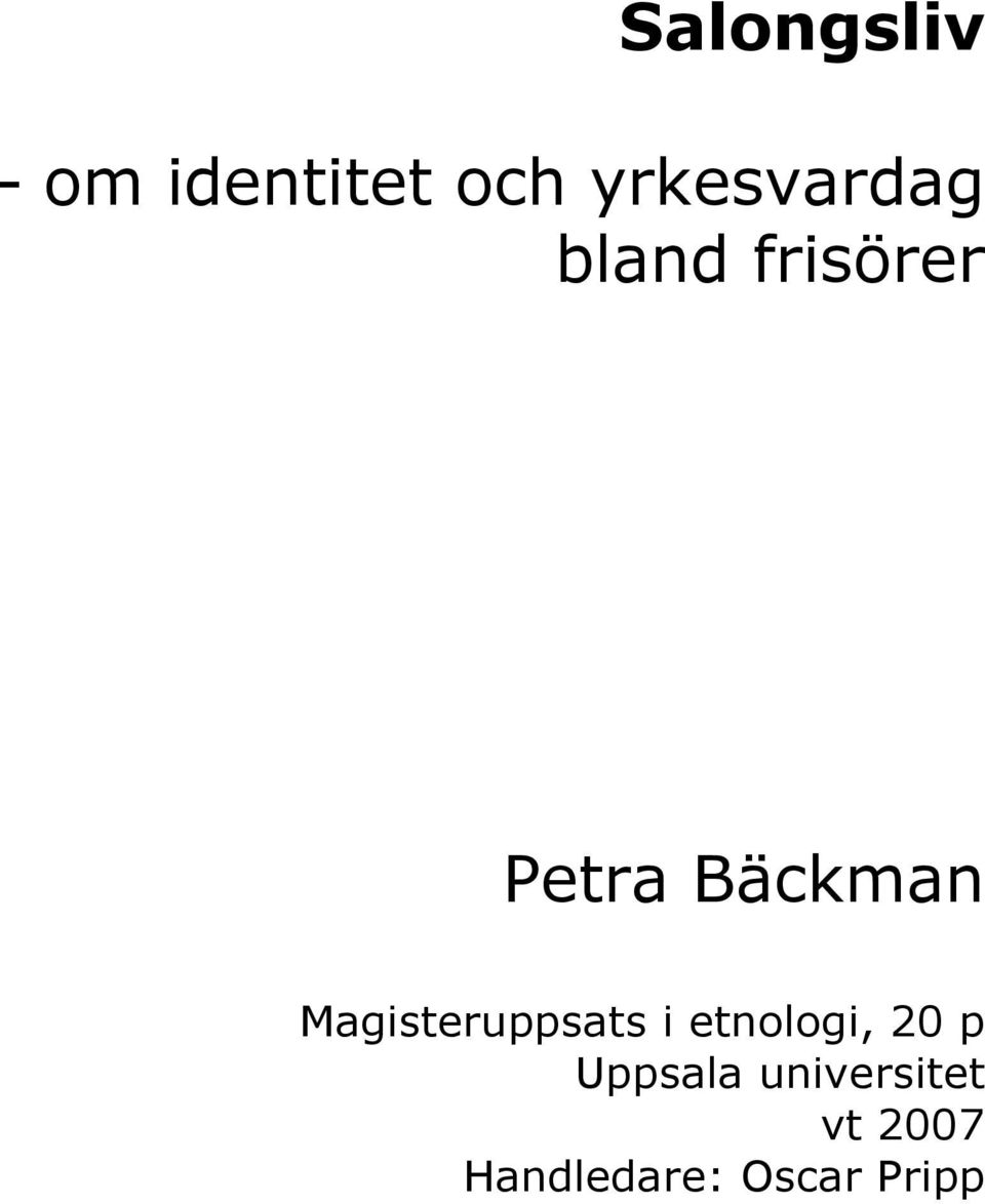 Bäckman Magisteruppsats i etnologi, 20
