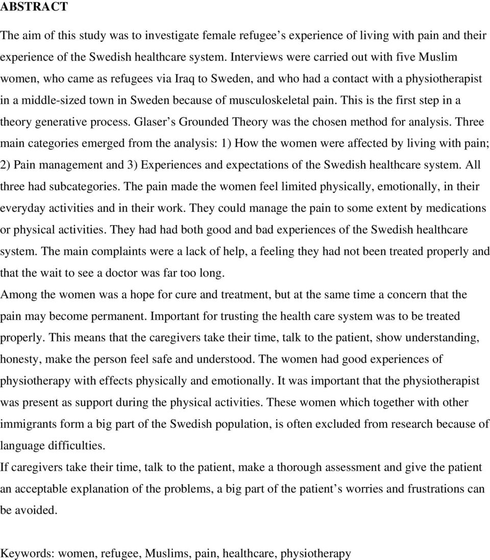 pain. This is the first step in a theory generative process. Glaser s Grounded Theory was the chosen method for analysis.