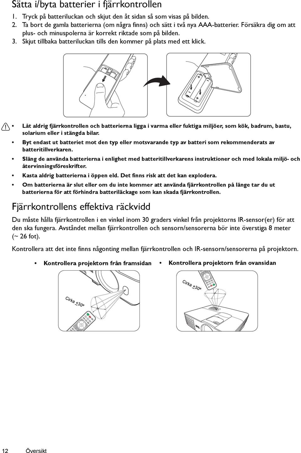 Skjut tillbaka batteriluckan tills den kommer på plats med ett klick.