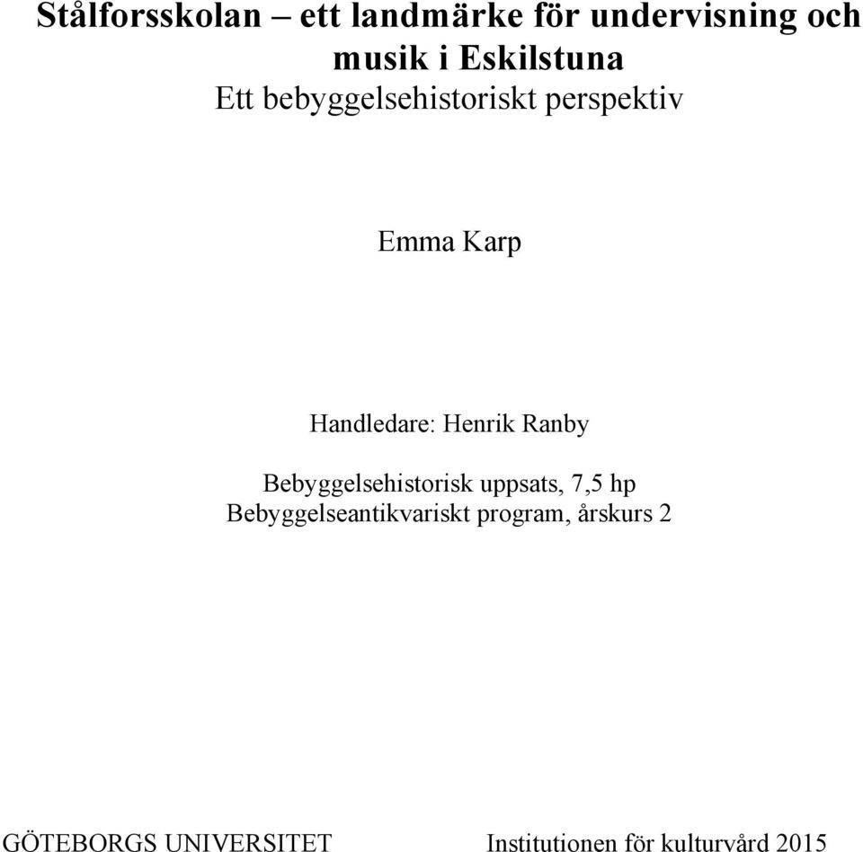 Ranby Bebyggelsehistorisk uppsats, 7,5 hp Bebyggelseantikvariskt