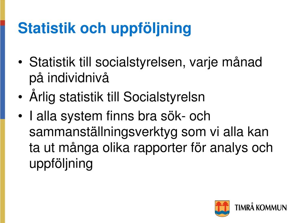 Socialstyrelsn I alla system finns bra sök- och