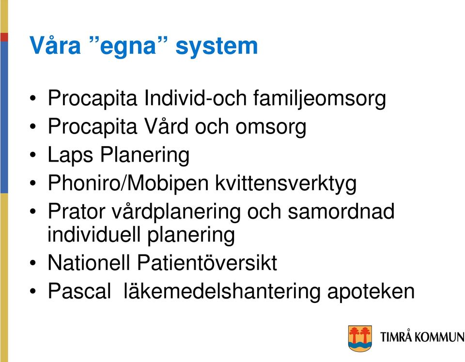 kvittensverktyg Prator vårdplanering och samordnad