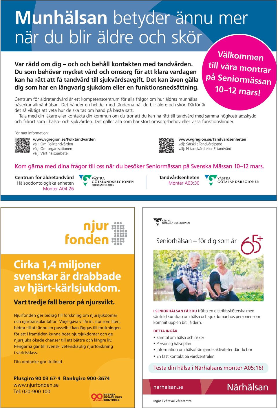 Välkommen till våra montrar på Seniormässan 10 12 mars! Centrum för äldretandvård är ett kompetenscentrum för alla frågor om hur äldres munhälsa påverkar allmänhälsan.