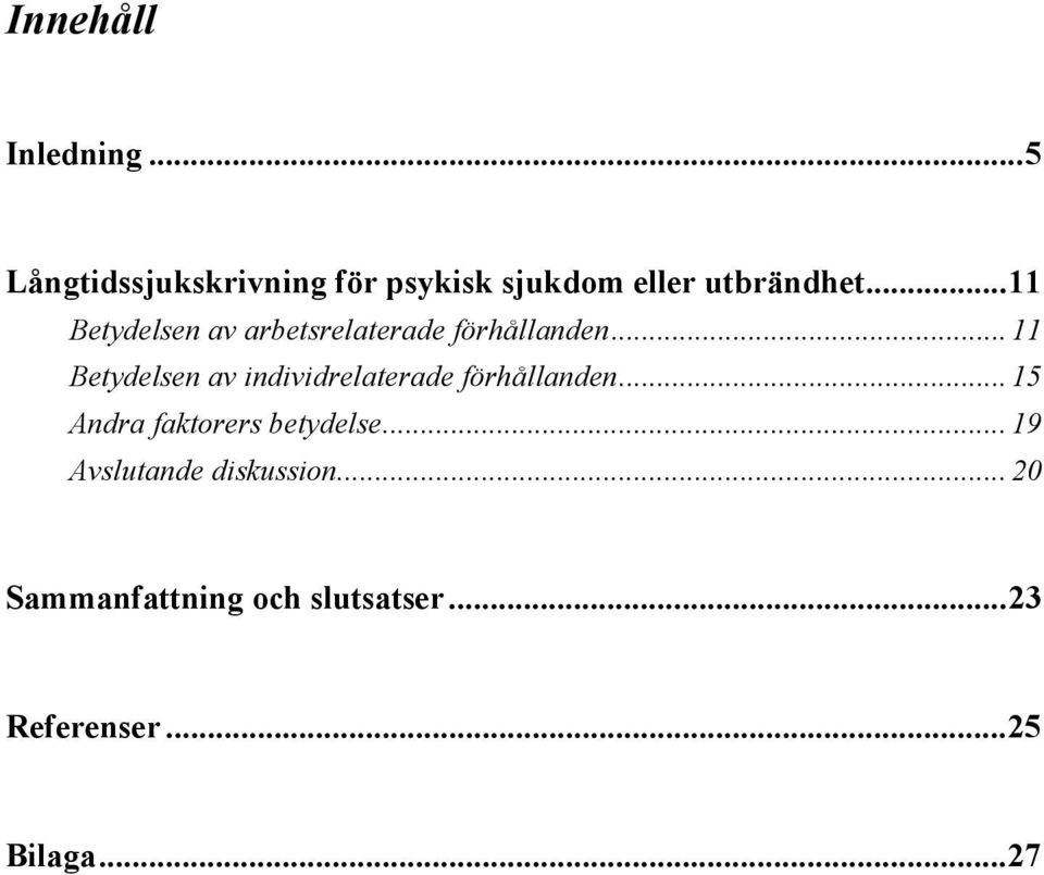 ..11 Betydelsen av arbetsrelaterade förhållanden.