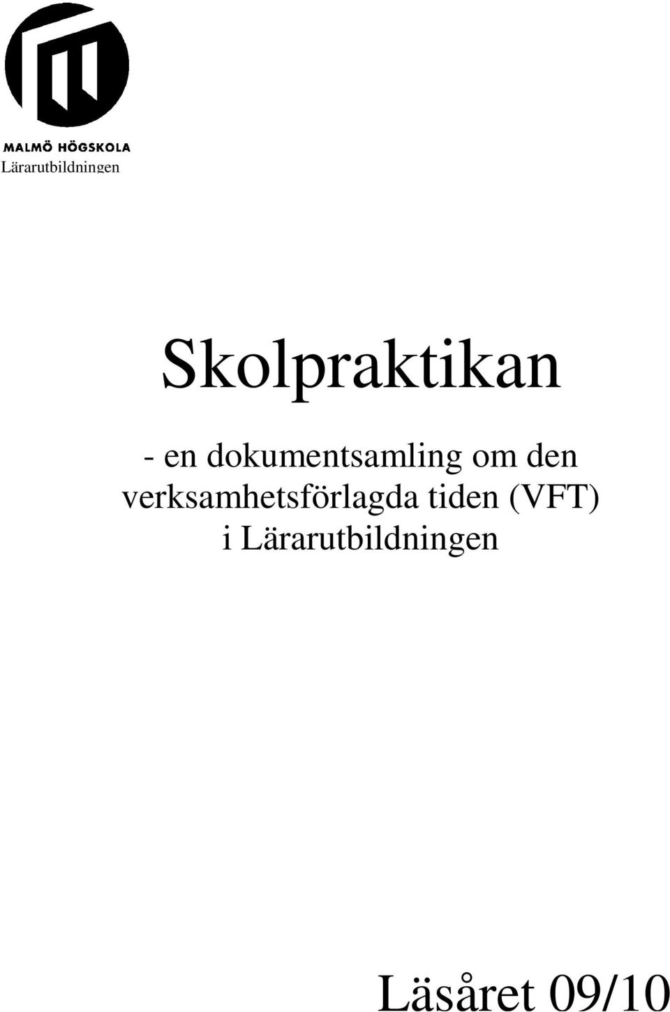 verksamhetsförlagda tiden (VFT)