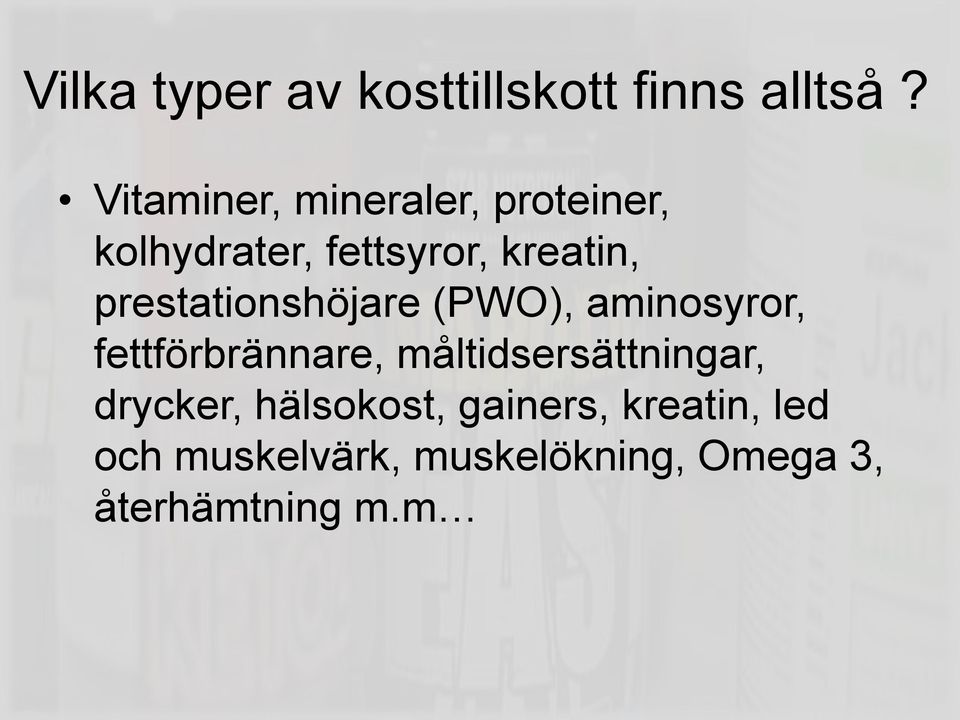 prestationshöjare (PWO), aminosyror, fettförbrännare,