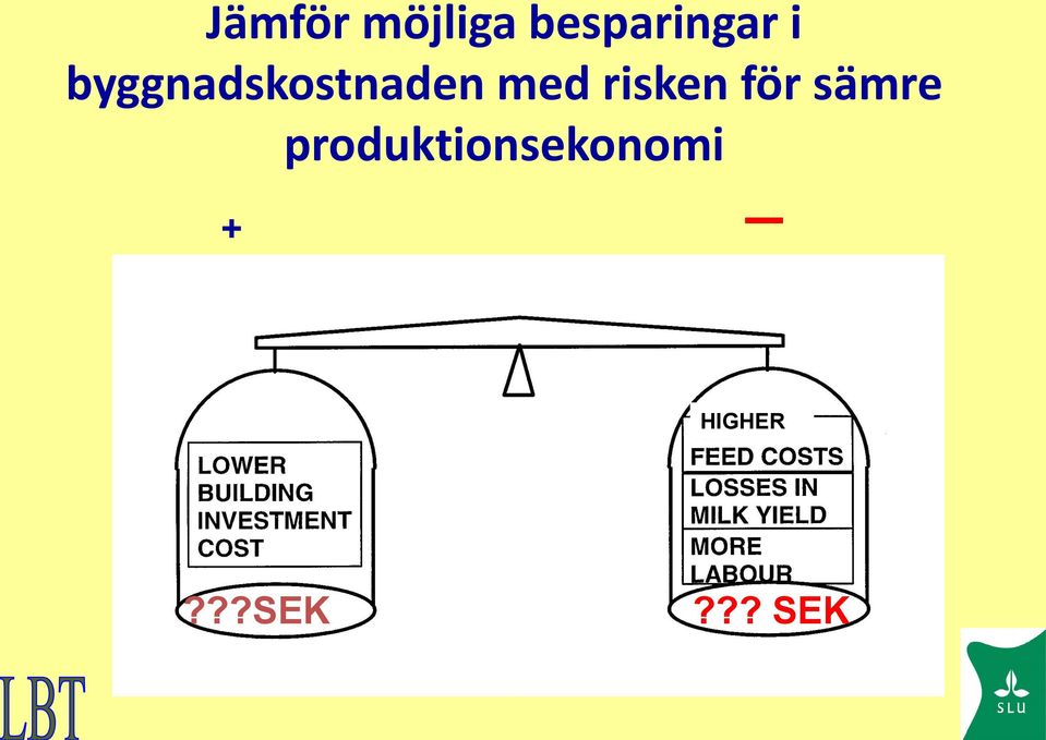 risken för sämre +