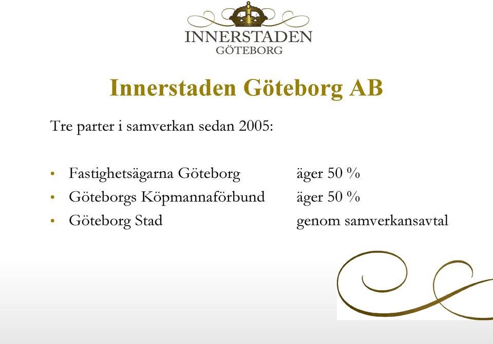 Göteborg äger 50 % Göteborgs