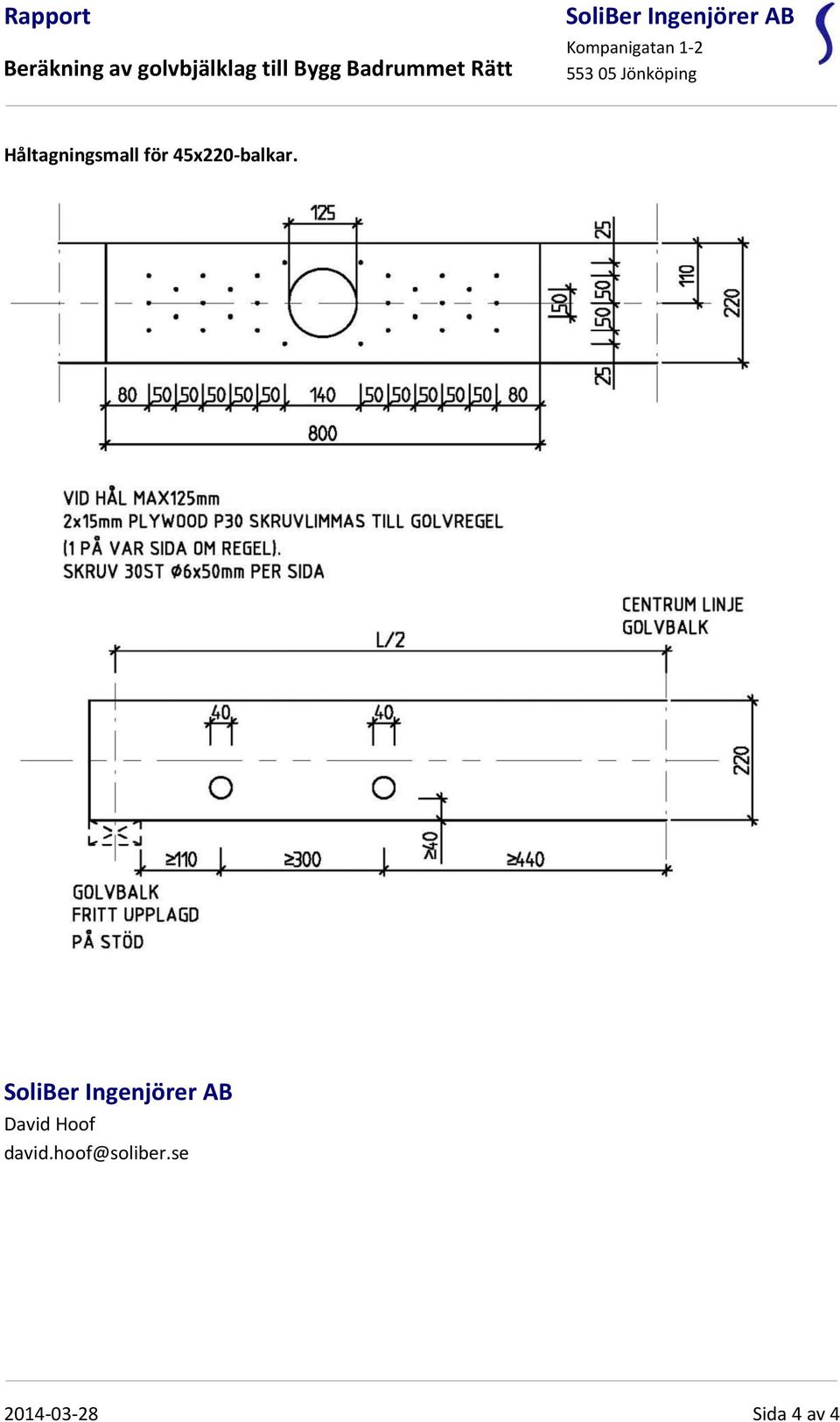 Jönköping Håltagningsmall för 45x220-balkar.