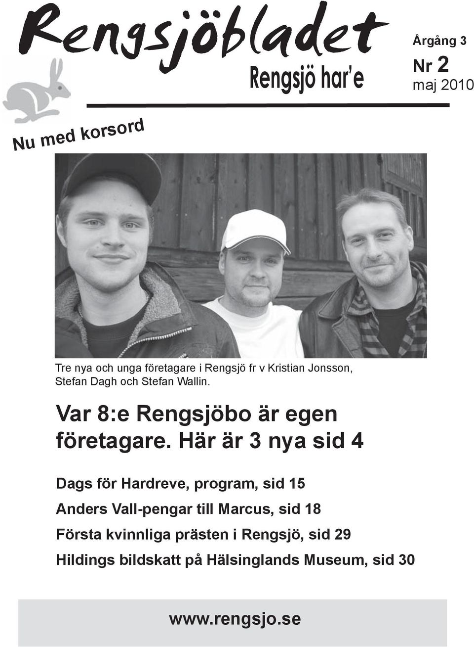 Här är 3 nya sid 4 Dags för Hardreve, program, sid 15 Anders Vall-pengar till Marcus, sid 18