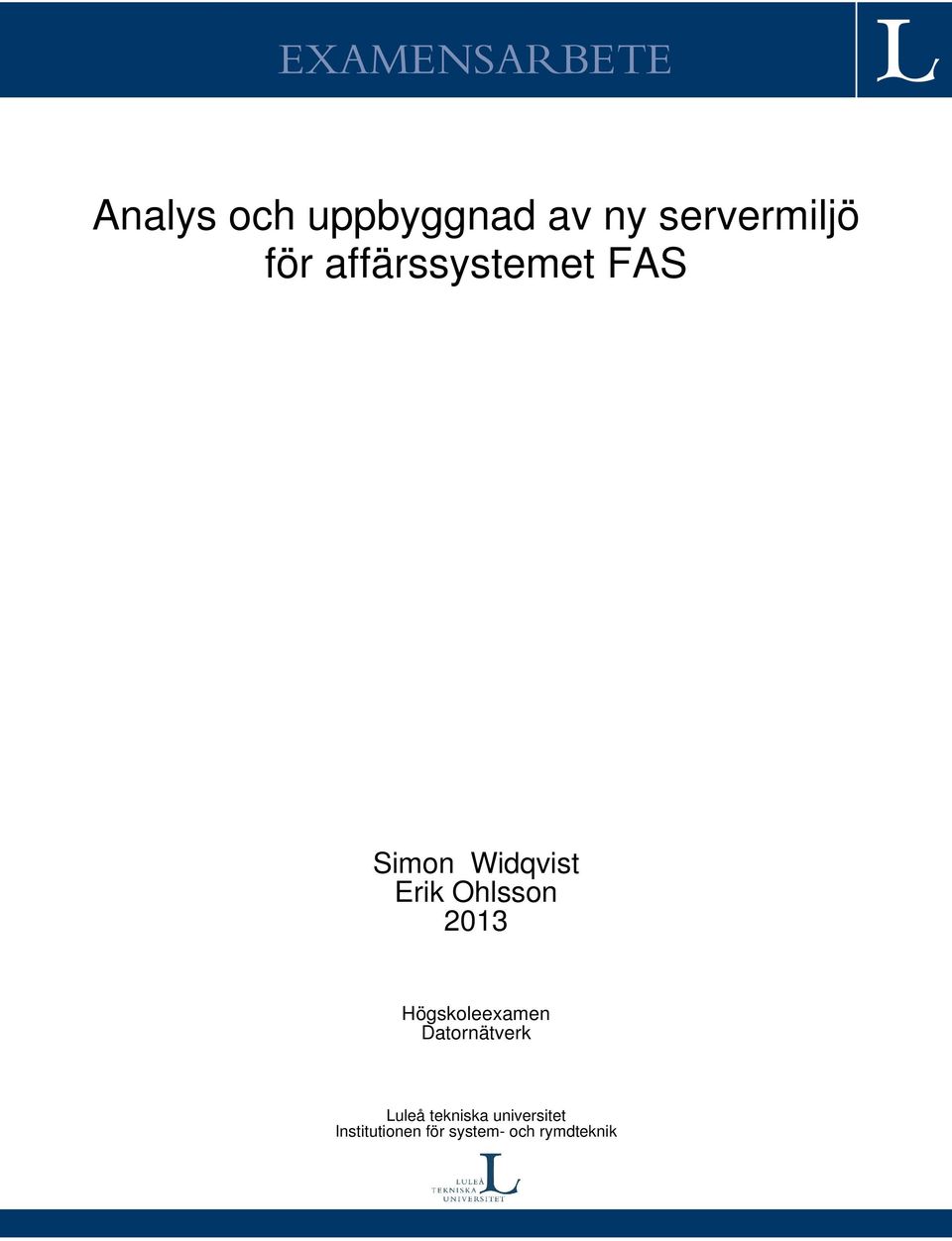 Erik Ohlsson 2013 Högskoleexamen Datornätverk Luleå