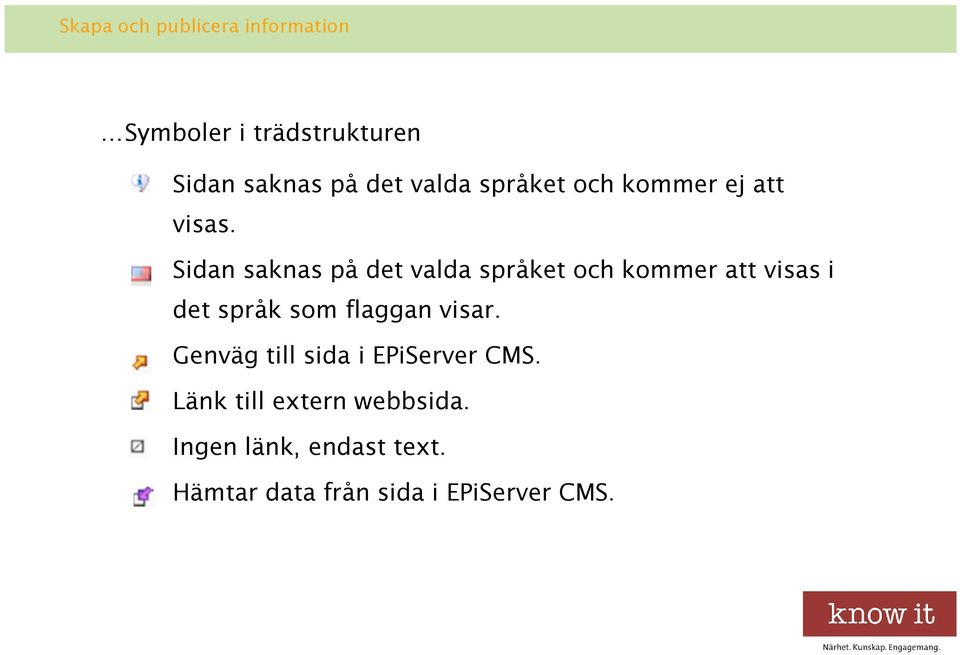 Sidan saknas på det valda språket och kommer att visas i det språk som flaggan