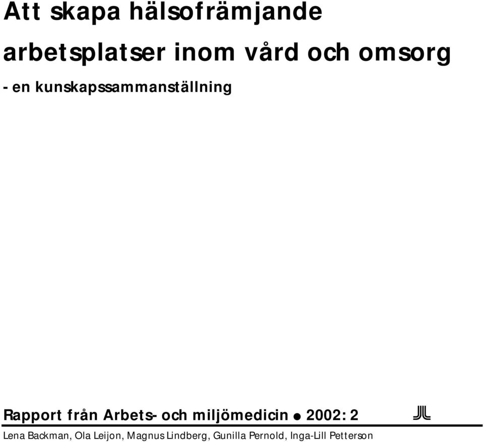 Arbets- och miljömedicin 2002: 2 Lena Backman, Ola