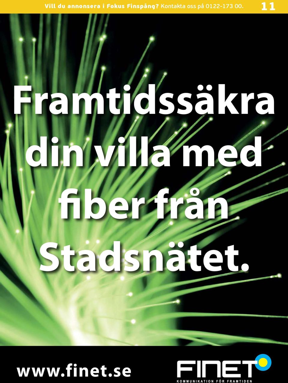 Kontakta oss på 0122-173 00.