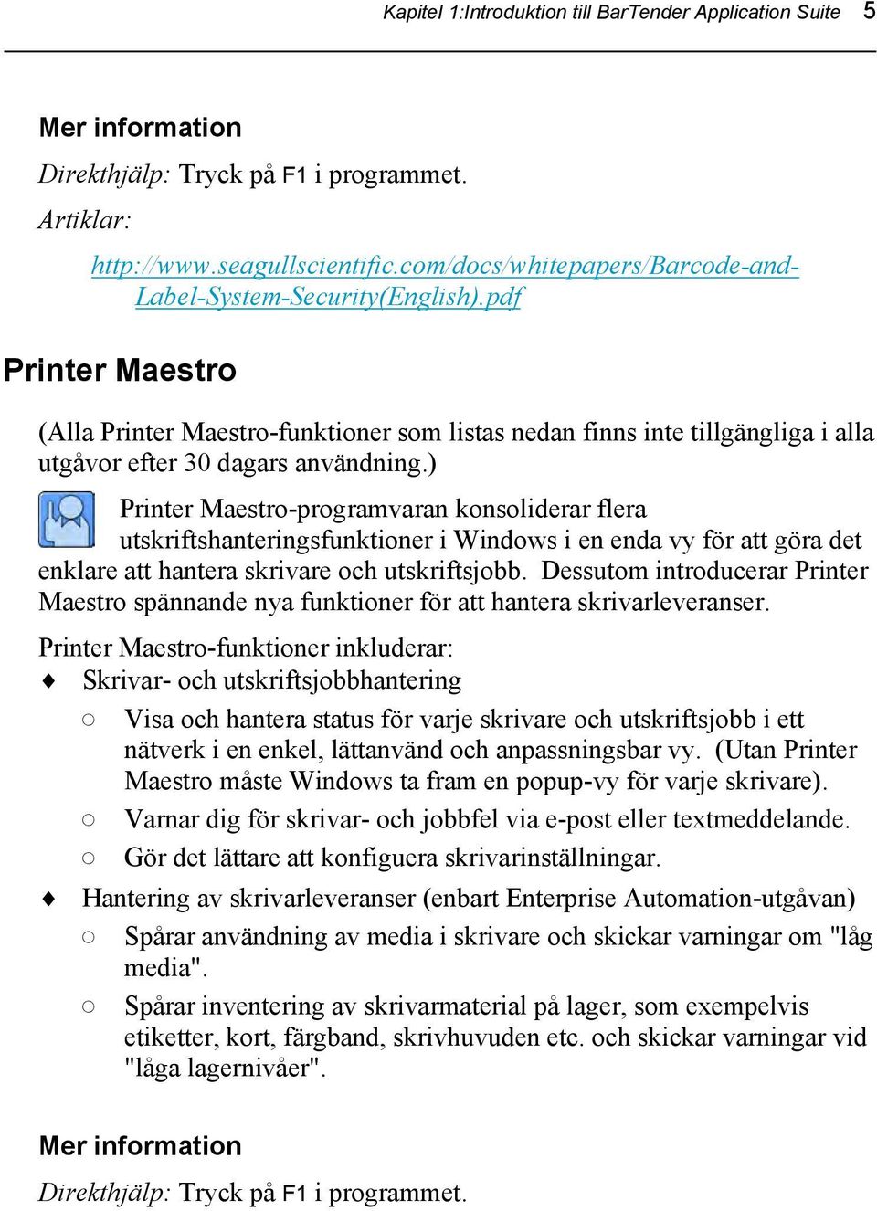 pdf Printer Maestro (Alla Printer Maestro-funktioner som listas nedan finns inte tillgängliga i alla utgåvor efter 30 dagars användning.