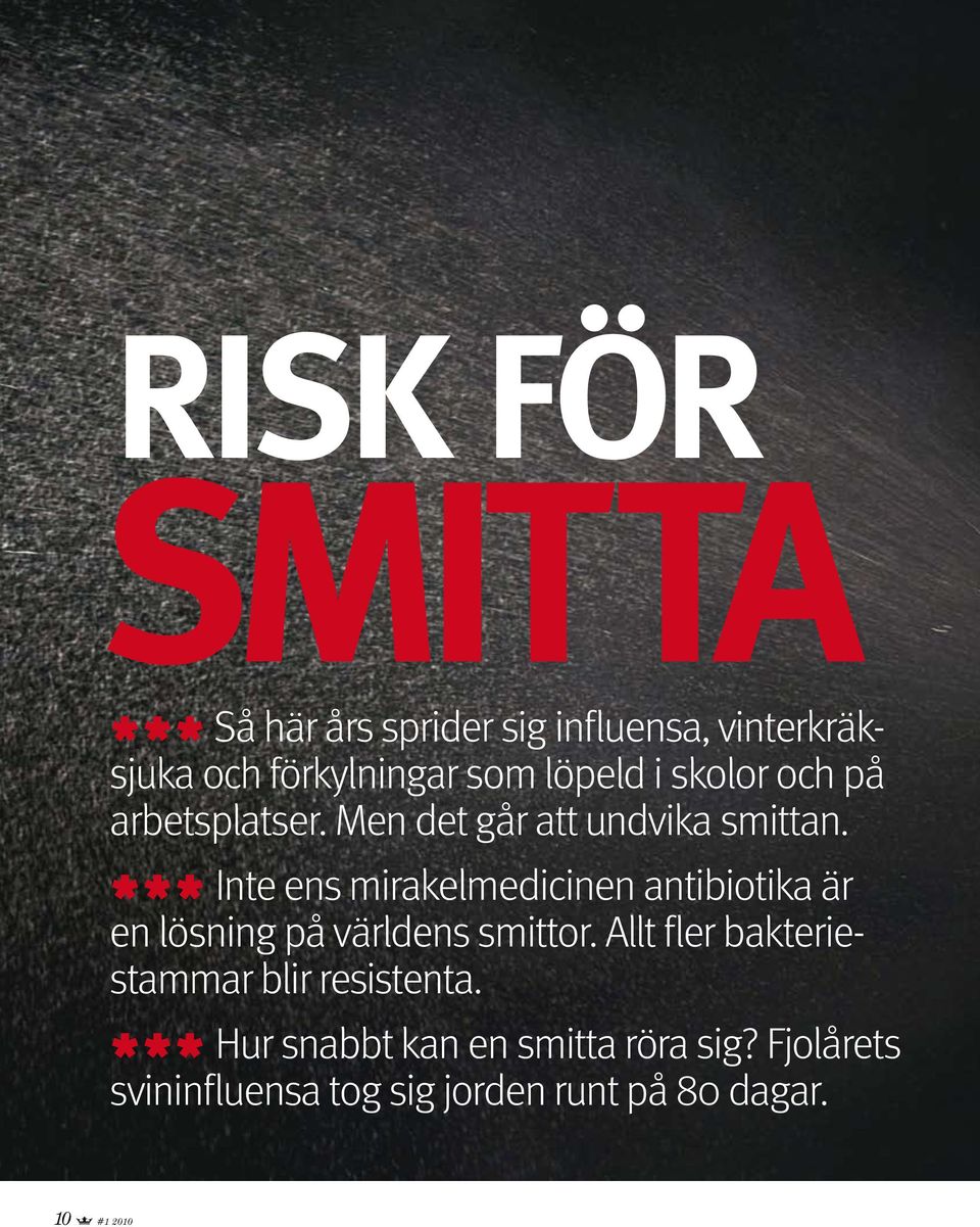 DDD Inte ens mirakelmedicinen antibiotika är en lösning på världens smittor.