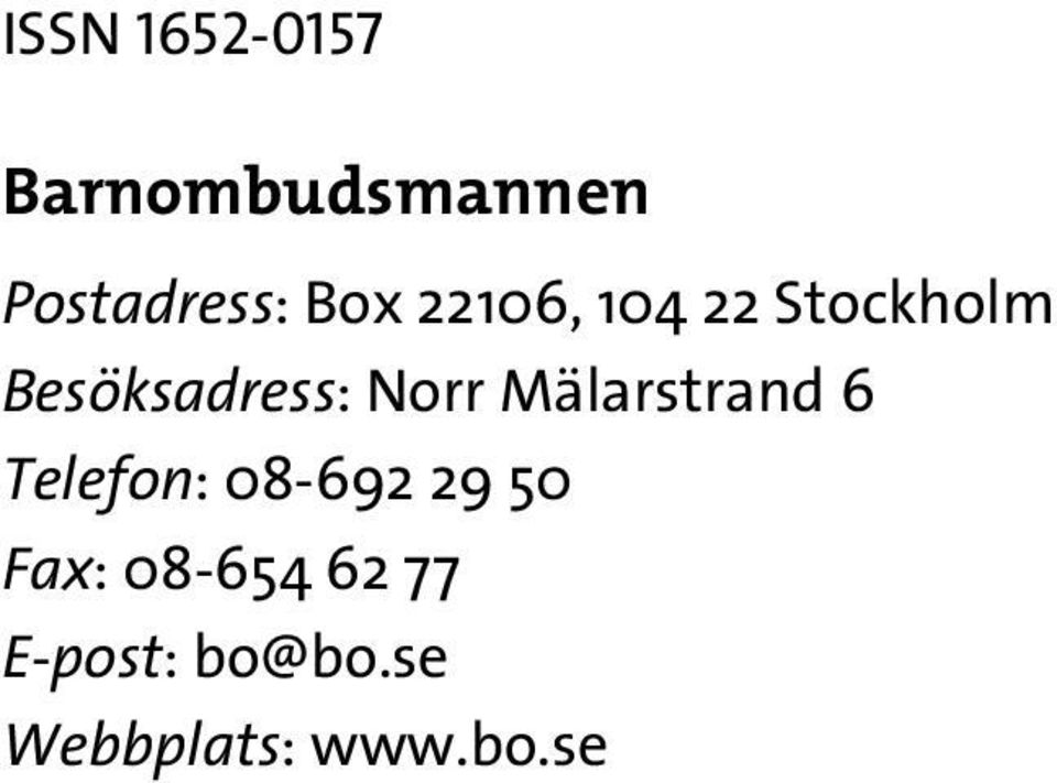 Norr Mälarstrand 6 Telefon: 08-692 29 50 Fax: