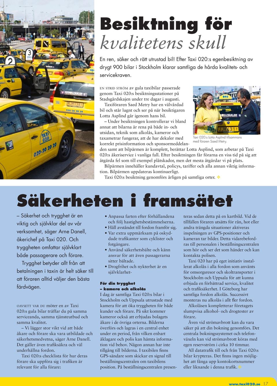 Taxiföraren Saed Metry har en välvårdad bil och står lugnt och ser på när besiktigaren Lotta Asplind går igenom hans bil.