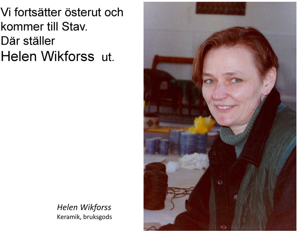 Där ställer Helen Wikforss