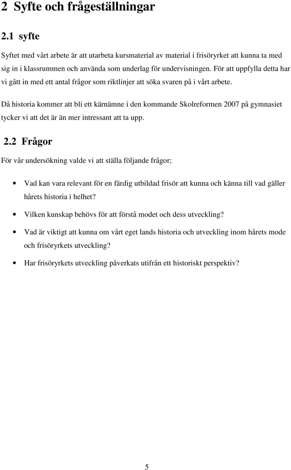 Då historia kommer att bli ett kärnämne i den kommande Skolreformen 20