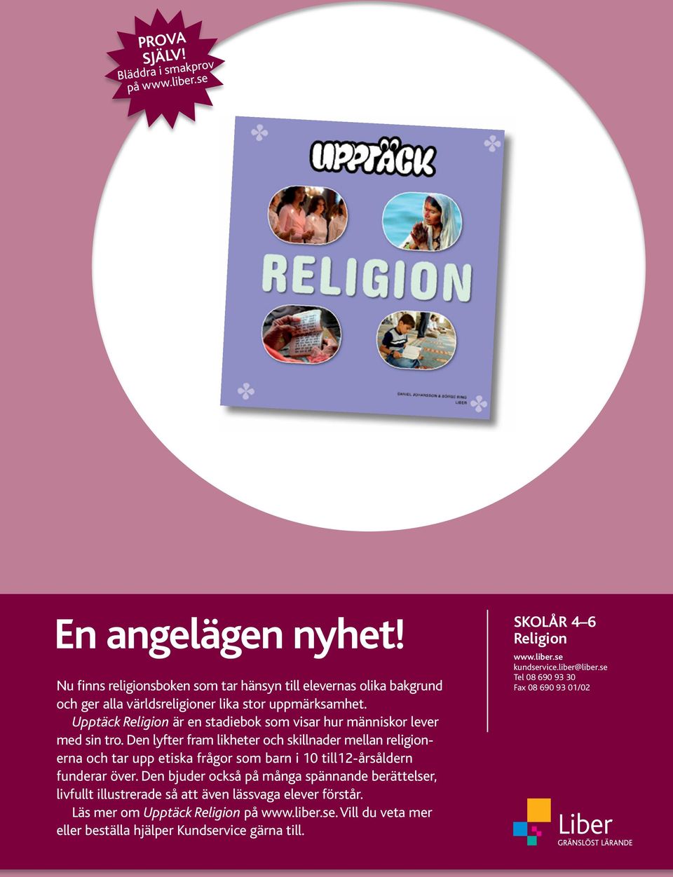 Upptäck Religion är en stadiebok som visar hur människor lever med sin tro.