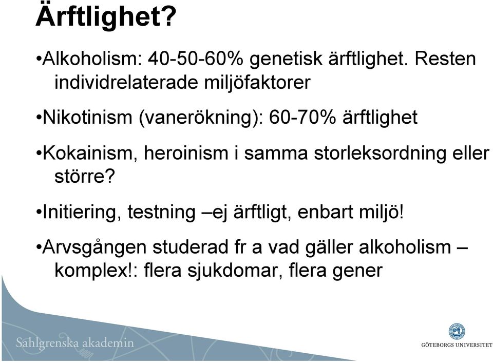 Kokainism, heroinism i samma storleksordning eller större?