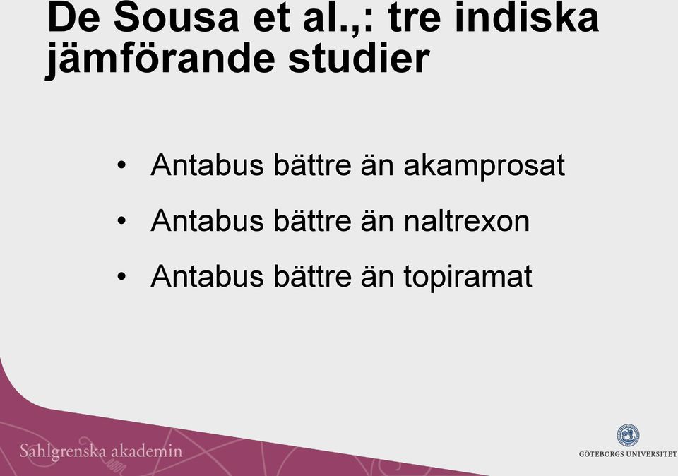 Antabus bättre än akamprosat