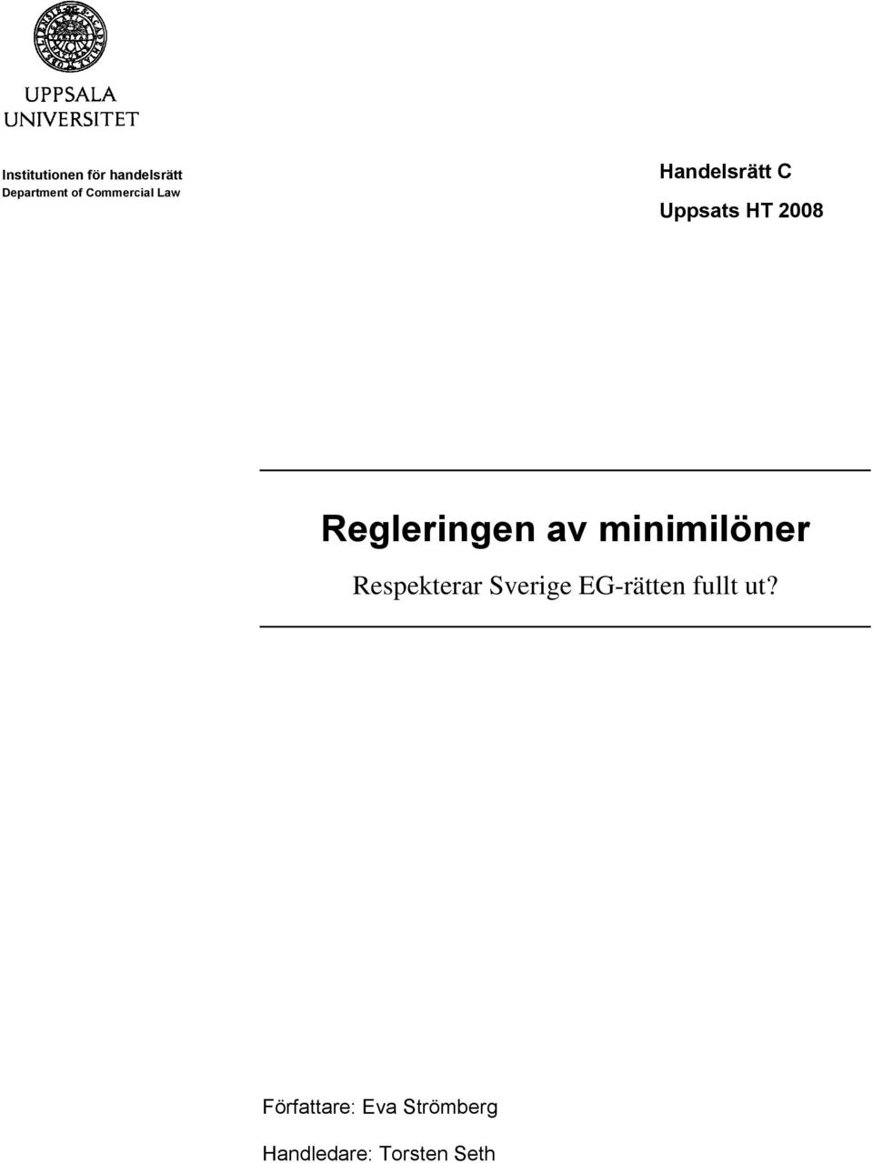 Regleringen av minimilöner Respekterar Sverige