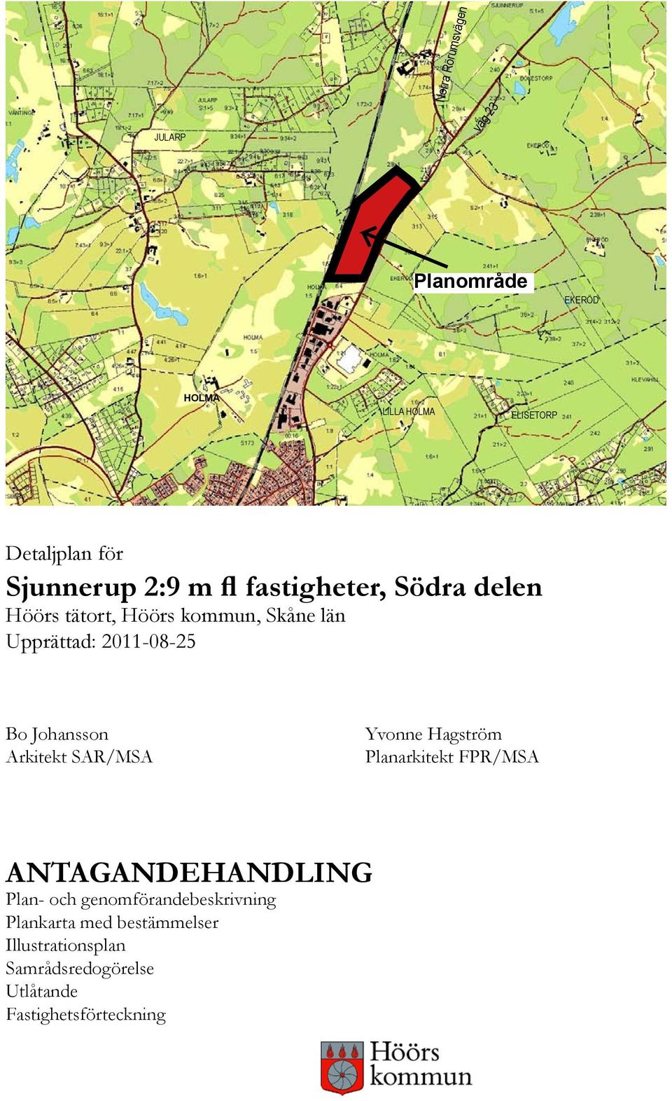 Johansson Arkitekt SAR/MSA Yvonne Hagström Planarkitekt FPR/MSA ANTAGANDEHANDLING Plan- och