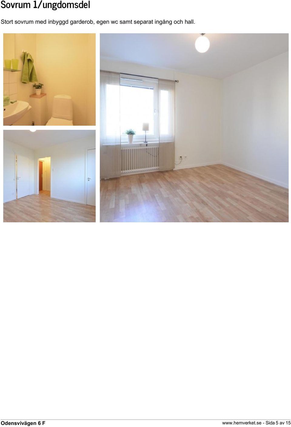 egen wc samt separat ingång