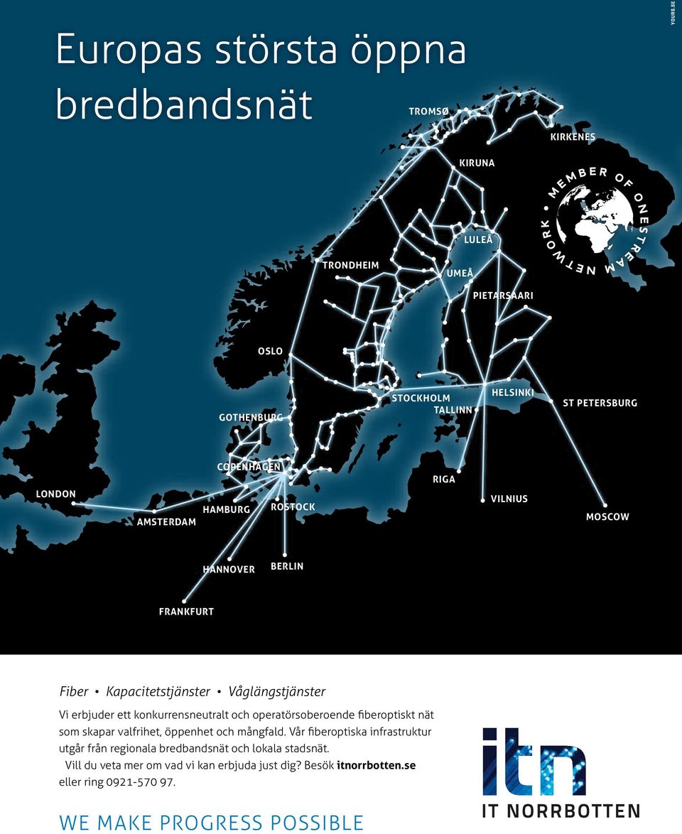 konkurrensneutralt och operatörsoberoende fiberoptiskt nät som skapar valfrihet, öppenhet och mångfald.