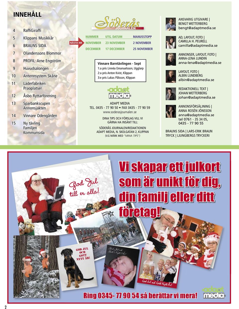 Annonsjakten 14 Vinnare Odengården 15 Ny tävling Familjen Kommunsida NÄSTA NR NUMMER UTG.