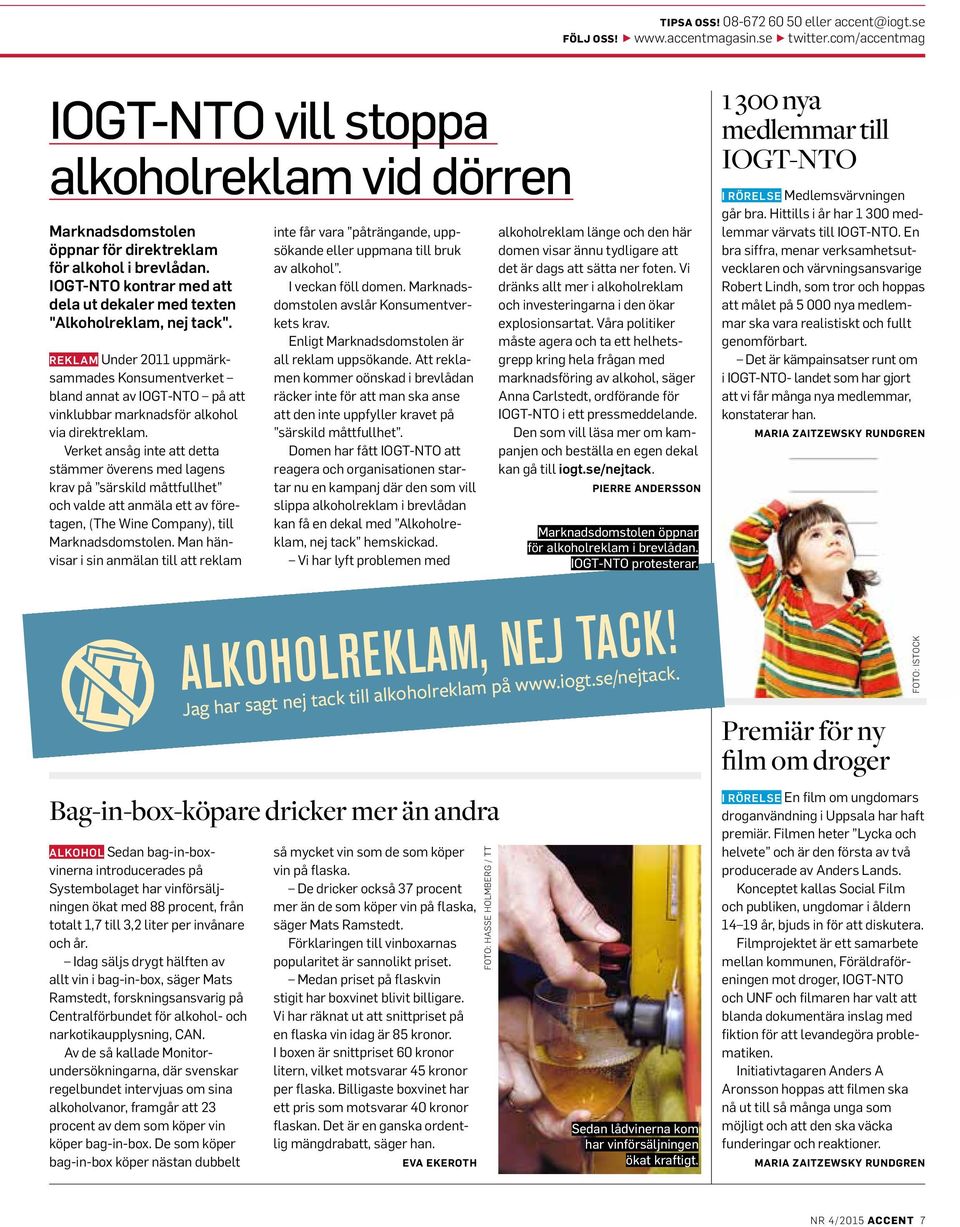 IOGT-NTO kontrar med att dela ut dekaler med texten "Alkoholreklam, nej tack".