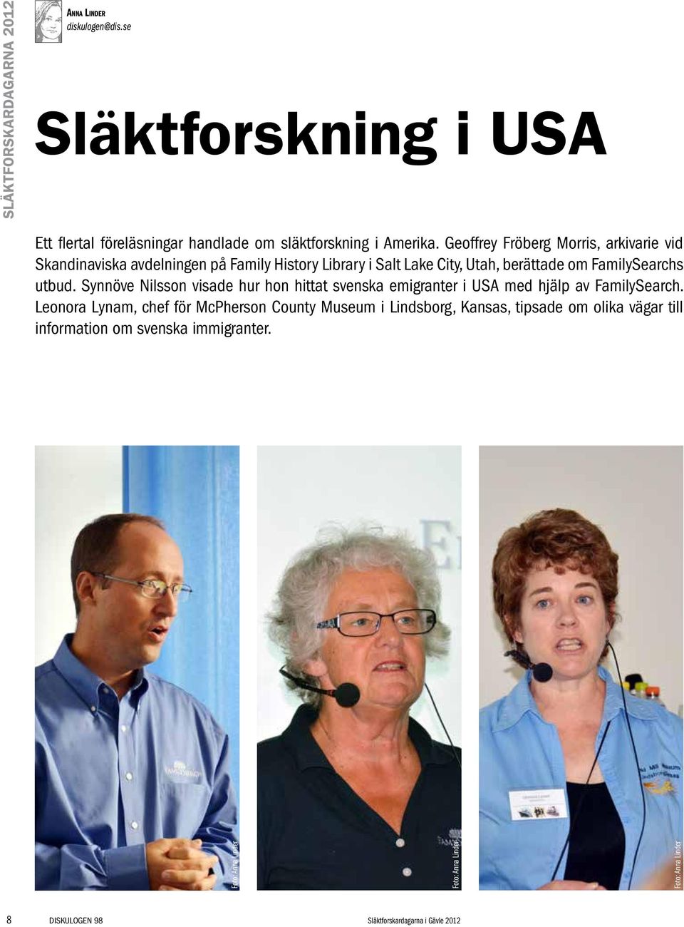 Synnöve Nilsson visade hur hon hittat svenska emigranter i USA med hjälp av FamilySearch.